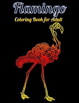 portada Flamingo Coloring Book for Adult: An Adult Coloring Book with Fun, Easy, flower pattern and Relaxing Coloring Pages (en Inglés)