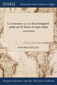 portada Le centenaire: ou, Les deux béringheld: publié par M. Horace de Saint-Aubin; TOME PREMIER