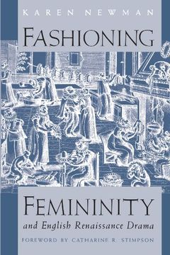 portada Fashioning Femininity and English Renaissance Drama (Women in Culture and Society) (en Inglés)
