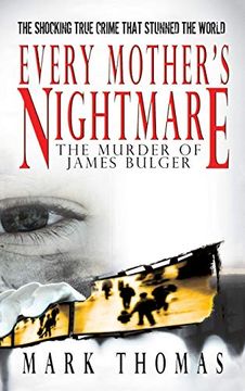portada Every Mother'S Nightmare - the Murder of James Bulger (en Inglés)