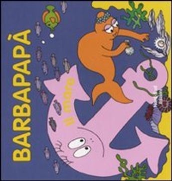 portada Barbapapa. Il Mare. Ediz. Illustrata (Libri Illustrati)