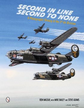 portada Second in Line -- Second to None: A Photographic History of the 2nd Air Division