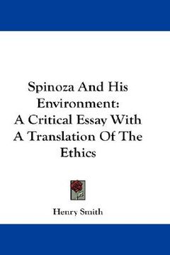 portada spinoza and his environment: a critical essay with a translation of the ethics