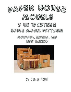 portada Paper House Models; 3 us West House Model Patterns; Montana; Nevada; New Mexico