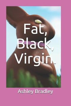 portada Fat, Black, Virgin. (en Inglés)