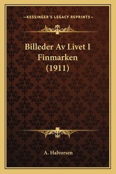 portada Billeder Av Livet I Finmarken (1911) (en Noruego)