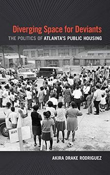 portada Diverging Space for Deviants: The Politics of Atlanta'S Public Housing (en Inglés)