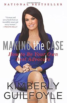 portada Making the Case: How to Be Your Own Best Advocate