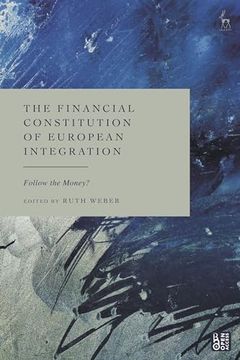 portada The Financial Constitution of European Integration: Follow the Money? (in English)