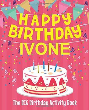portada Happy Birthday Ivone - the big Birthday Activity Book: Personalized Children's Activity Book (in English)