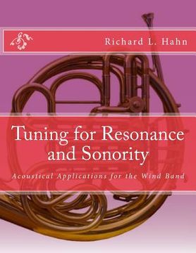 portada Tuning for Resonance and Sonority: Acoustical Applications for the Wind Band (en Inglés)