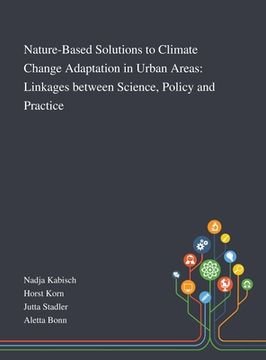 portada Nature-Based Solutions to Climate Change Adaptation in Urban Areas: Linkages Between Science, Policy and Practice (in English)