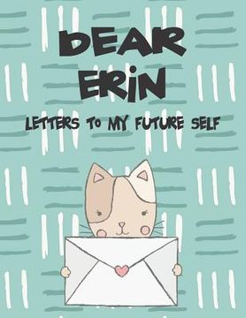 portada Dear Erin, Letters to My Future Self: A Girl's Thoughts (en Inglés)