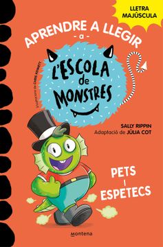 portada Aprendre a Llegir a l Escola de Monstres 7: Pets i Espetecs (in Catalá)
