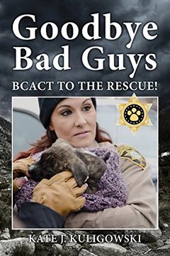 portada Goodbye Bad Guys: Bcact to the Rescue!