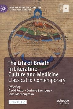 portada The Life of Breath in Literature, Culture and Medicine: Classical to Contemporary