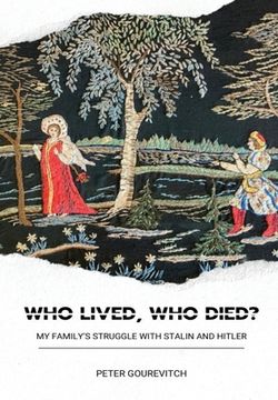 portada Who Lived, Who Died?: Who Lived, Who Died? My Family's Struggle with Stalin and Hitler (en Inglés)