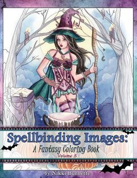 portada Spellbinding Images: A Fantasy Coloring Book (en Inglés)