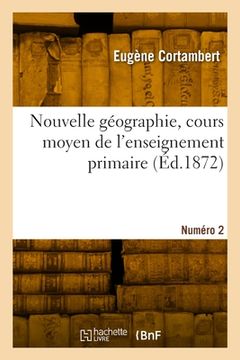 portada Nouvelle géographie, cours moyen de l'enseignement primaire. Numéro 2 (in French)