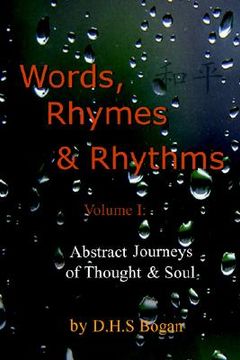 portada words, rhymes & rhythms volume i: abstract journeys of thought & soul