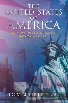 portada The United States of America: The Most Successful Nation and People of All (in English)