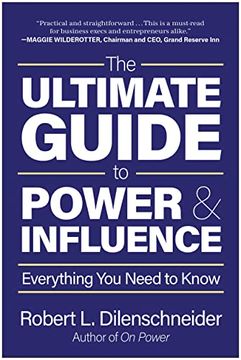 portada The Ultimate Guide to Power & Influence: Everything You Need to Know (en Inglés)