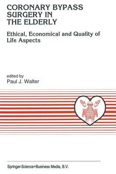portada Coronary Bypass Surgery in the Elderly: Ethical, Economical and Quality of Life Aspects (en Inglés)
