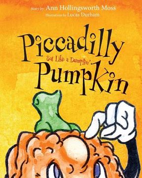 portada Piccadilly Pumpkin Sat Like A Dumplin' (in English)