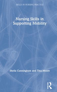 portada Nursing Skills in Supporting Mobility (Skills in Nursing Practice) 