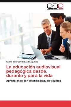 portada la educaci n audiovisual pedag gica desde, durante y para la vida (en Inglés)