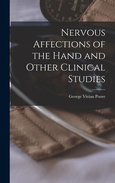 portada Nervous Affections of the Hand and Other Clinical Studies (en Inglés)