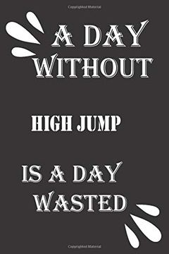 portada A day Without High Jump is a day Wasted (in English)