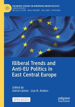 portada Illiberal Trends and Anti-EU Politics in East Central Europe (en Inglés)