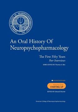 portada an oral history of neuropsychopharmacology the first fifty years peer interviews (en Inglés)
