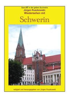 portada Wiedersehen mit Schwerin: Band 87 in der gelben Buchreihe bei Juergen Ruszkowski (en Alemán)