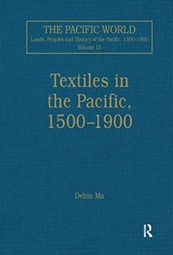 portada Textiles in the Pacific, 1500–1900 (The Pacific World: Lands, Peoples and History of the Pacific, 1500-1900)