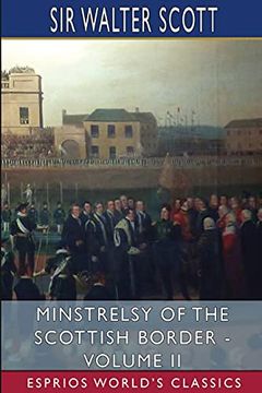 portada Minstrelsy of the Scottish Border - Volume ii (Esprios Classics) (en Inglés)