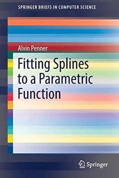 portada Fitting Splines to a Parametric Function (Springerbriefs in Computer Science) (en Inglés)
