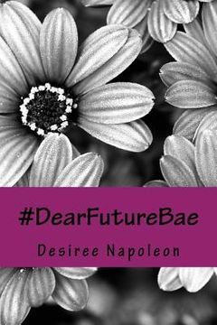 portada #DearFutureBae...: or How a Poor Righteous Teacher Survives Heartbreak