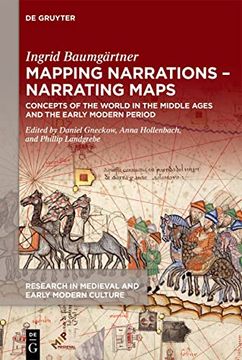 portada Mapping Narrations – Narrating Maps: Concepts of the World in the Middle Ages and the Early Modern Period (Research in Medieval and Early Modern Culture) (in English)