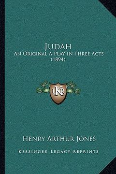 portada judah: an original a play in three acts (1894) (in English)