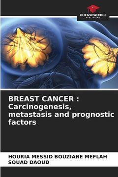 portada Breast Cancer: Carcinogenesis, metastasis and prognostic factors (en Inglés)