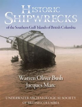 portada Historic Shipwrecks of the Southern Gulf Islands of British Columbia
