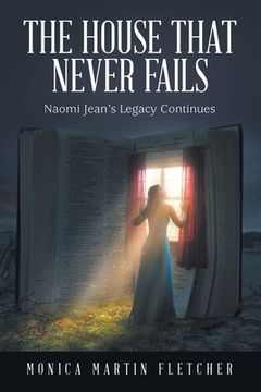 portada The House That Never Fails: Naomi Jean's Legacy Continues (en Inglés)