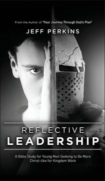portada Reflective Leadership: A Bible Study for Young Men Seeking to Be More Christ-like for Kingdom Work (in English)