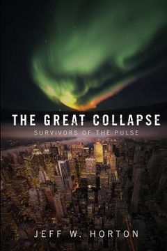 portada The Great Collapse: Survivors of the Pulse (in English)