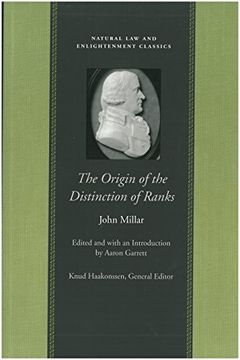 portada Origin of the Distinction of Ranks: Or an Inquiry Into the Circumstances Which Give Rise to Influence & Authority in the Different Members of Society (Natural law and Enlightenment Classics) (in English)