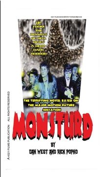 portada Monsturd: The Novel Based on the Terrifying Motion Picture: The novelization of the motion picture screenplay by Dan West and Ri (en Inglés)