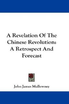 portada a revelation of the chinese revolution: a retrospect and forecast