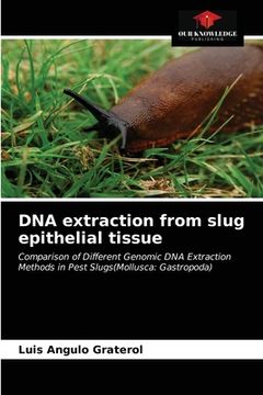 portada DNA extraction from slug epithelial tissue (en Inglés)